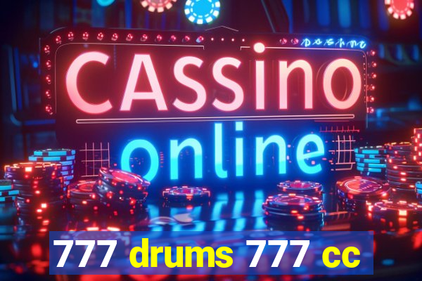 777 drums 777 cc